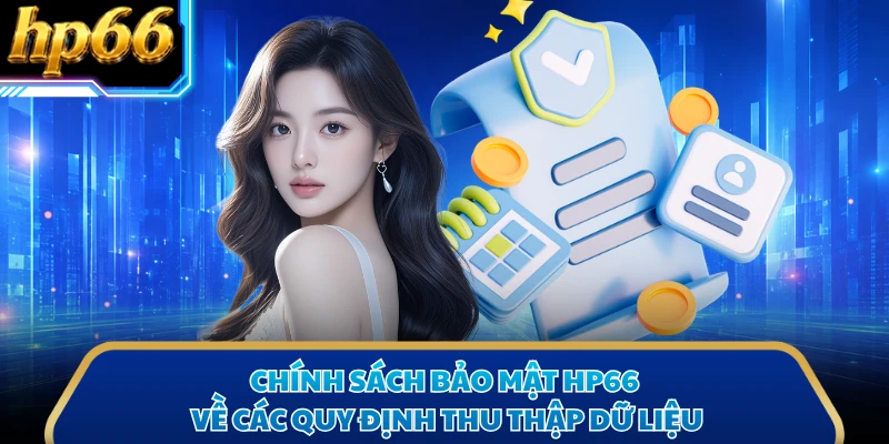 Chính sách bảo mật HP66 về các quy định thu thập dữ liệu